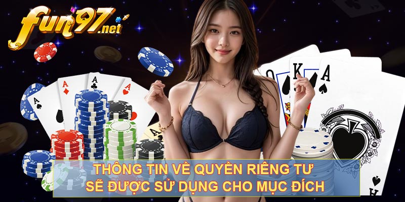 Thông tin về quyền riêng tư sẽ được sử dụng cho mục đích